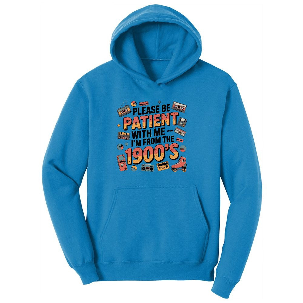 Please Be Patient with Me I'm from the 1900s Ladies Hoodie - Sapphire