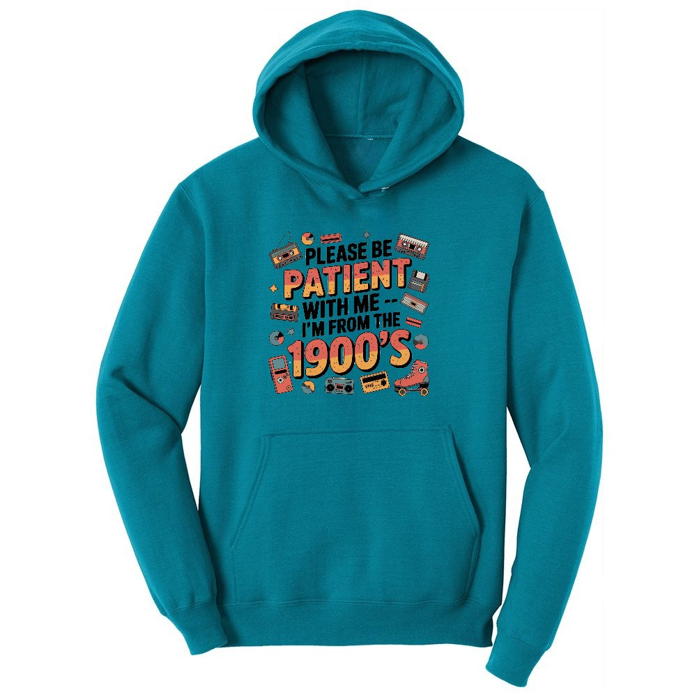 Please Be Patient with Me I'm from the 1900s Ladies Hoodie - Teal