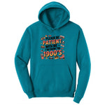 Please Be Patient with Me I'm from the 1900s Ladies Hoodie - Teal