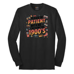 Please Be Patient with Me I'm from the 1900s Long Sleeve Tee - Jet Black