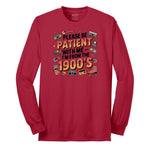 Please Be Patient with Me I'm from the 1900s - Mens & Ladies T-Shirt Long Sleeve Tee - Red
