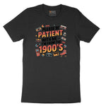 Please Be Patient with Me I'm from the 1900s - Mens & Ladies T-Shirt Short Sleeve Tee - Jet Black