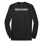 Prefectionist - Mens & Ladies T-Shirt Long Sleeve Tee - Jet Black