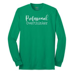 Professional Overthinker Long Sleeve Tee - Kelly Green