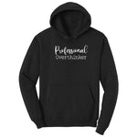 Professional Overthinker - Mens & Ladies T-Shirt Hoodie - Jet Black