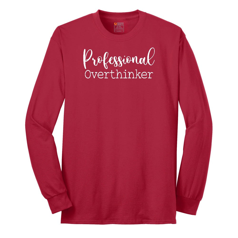 Professional Overthinker - Mens & Ladies T-Shirt Long Sleeve Tee - Red