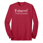 Professional Overthinker - Mens & Ladies T-Shirt Long Sleeve Tee - Red