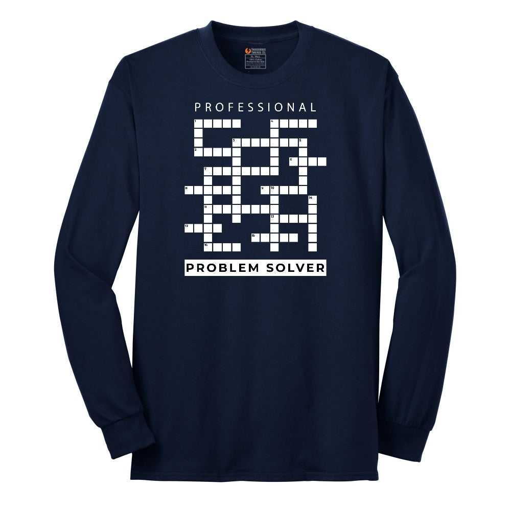 Professional Problem Solver - Mens & Ladies T-Shirt Long Sleeve Tee - Navy