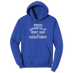 Proud Supporter of Messy Hair and Sweatpants - Ladies T-Shirt Hoodie - True Royal