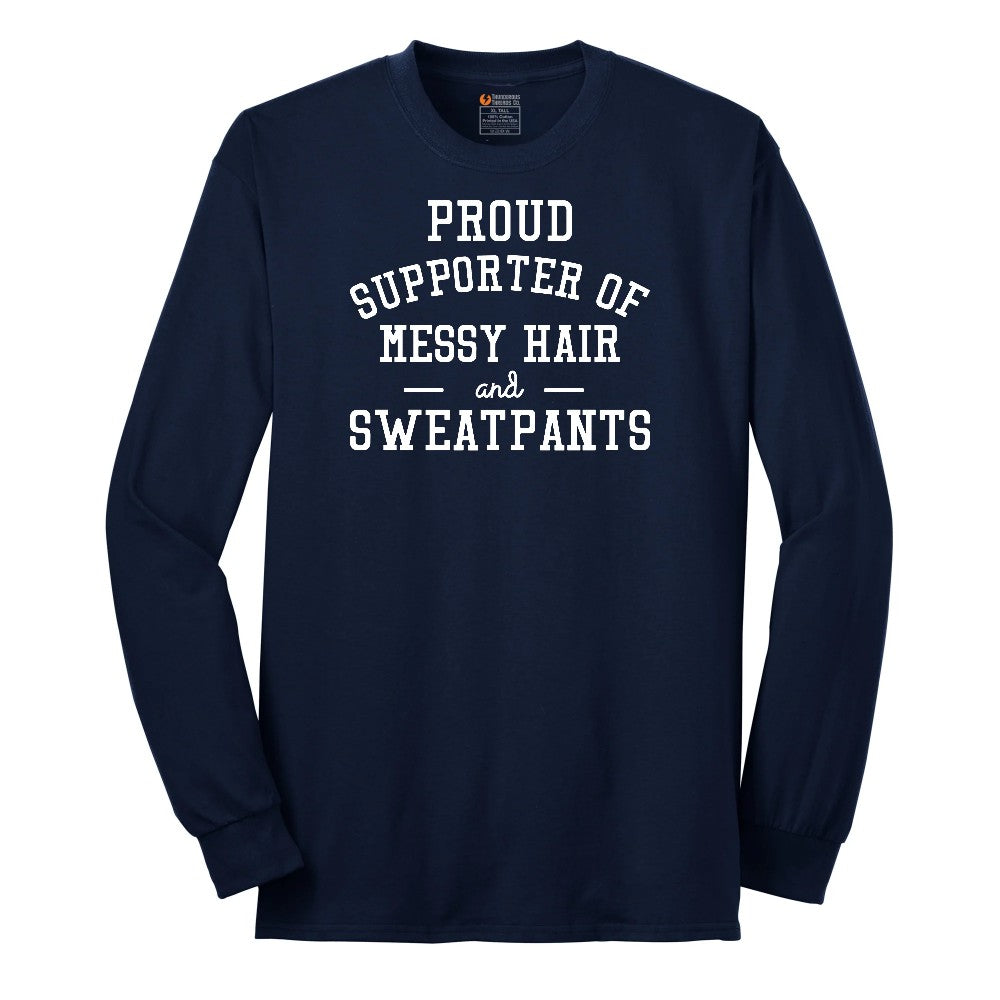 Proud Supporter of Messy Hair and Sweatpants - Ladies T-Shirt Long Sleeve Tee - Navy