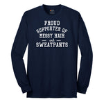 Proud Supporter of Messy Hair and Sweatpants - Ladies T-Shirt Long Sleeve Tee - Navy