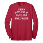 Proud Supporter of Messy Hair and Sweatpants - Ladies T-Shirt Long Sleeve Tee - Red