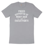 Proud Supporter of Messy Hair and Sweatpants - Ladies T-Shirt Short Sleeve Tee - Athletic Heather Grey