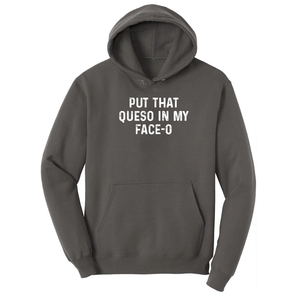 Put that Queso in My Face-O Hoodie - Charcoal