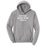 Put that Queso in My Face-O Toddler Hoodie - Athletic Heather