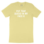 Put that Queso in My Face-O Youth Short Sleeve Tee - Yellow