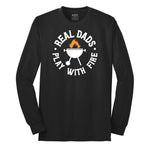 Real Dads Play with Fire Long Sleeve Tee - Jet Black