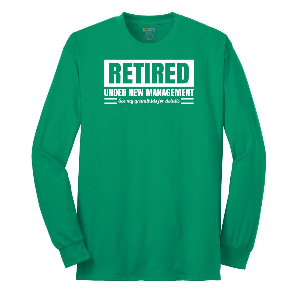 Retired Under New Management See My Grandkids for Details Long Sleeve Tee - Kelly Green