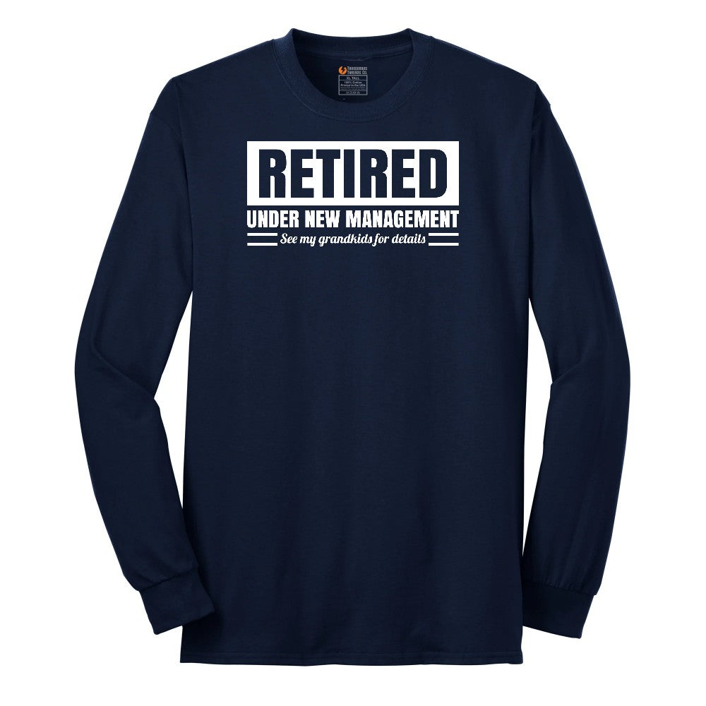 Retired Under New Management See My Grandkids for Details Long Sleeve Tee - Navy