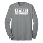 Retired Under New Management See My Wife for Details Long Sleeve Tee - Athletic Grey