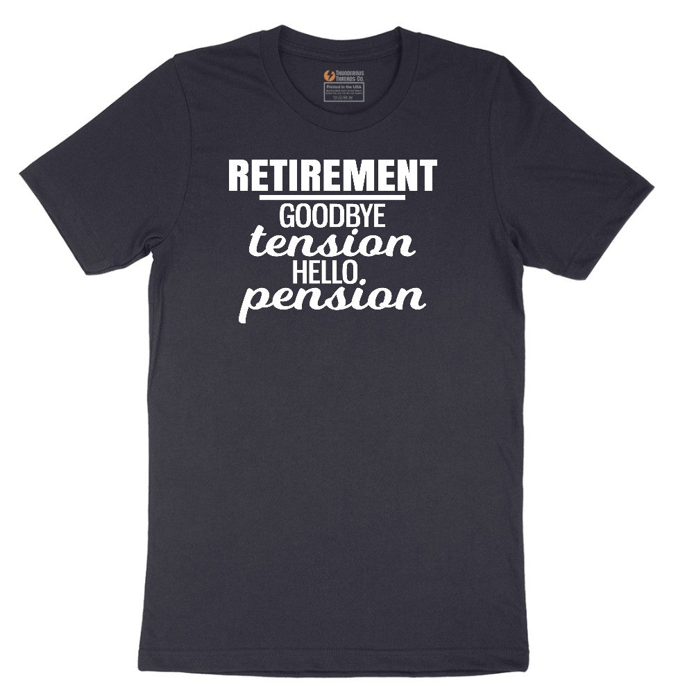 Retirement Goodbye Tension Hello Pension Short Sleeve Tee - Deep Navy