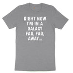 Right Now I'm in a Galaxy Far Far Away Toddler Short Sleeve Tee - Athletic Heather
