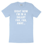 Right Now I'm in a Galaxy Far Far Away Youth Short Sleeve Tee - Light Blue