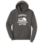 Sawdust is Handyman Glitter Hoodie - Charcoal