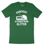 Sawdust is Handyman Glitter Short Sleeve Tee - Athletic Kelly