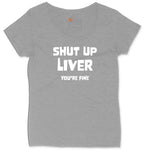 Shut Up Liver Your Fine Ladies Curvy Tee - Granite Heather