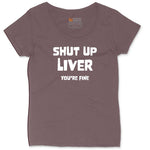 Shut Up Liver Your Fine Ladies Curvy Tee - Sangria Blackout
