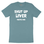 Shut Up Liver Your Fine Ladies Short Sleeve Tee - Surf Blackout
