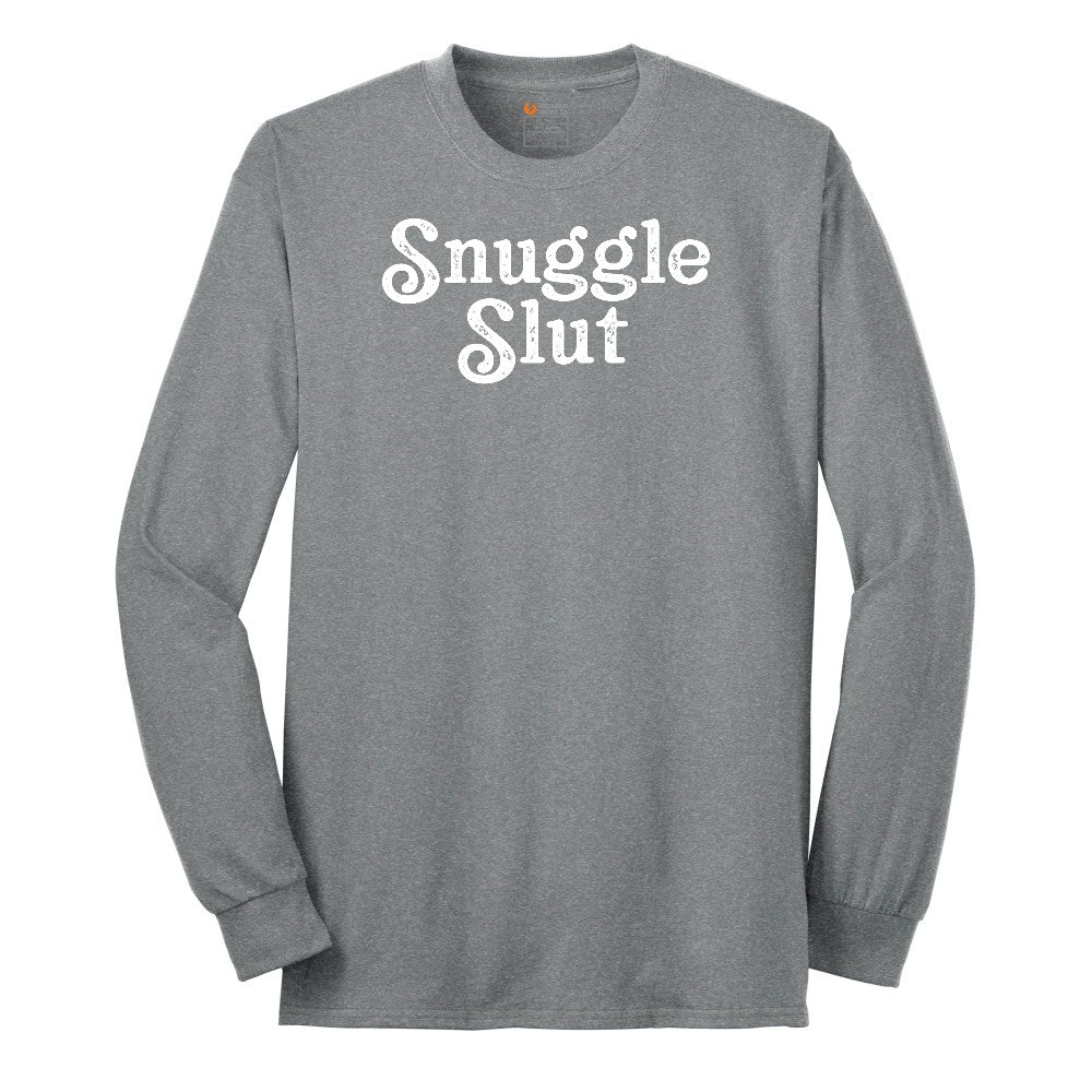 Snuggle Slut - Mens & Ladies T-Shirt Long Sleeve Tee - Athletic Grey