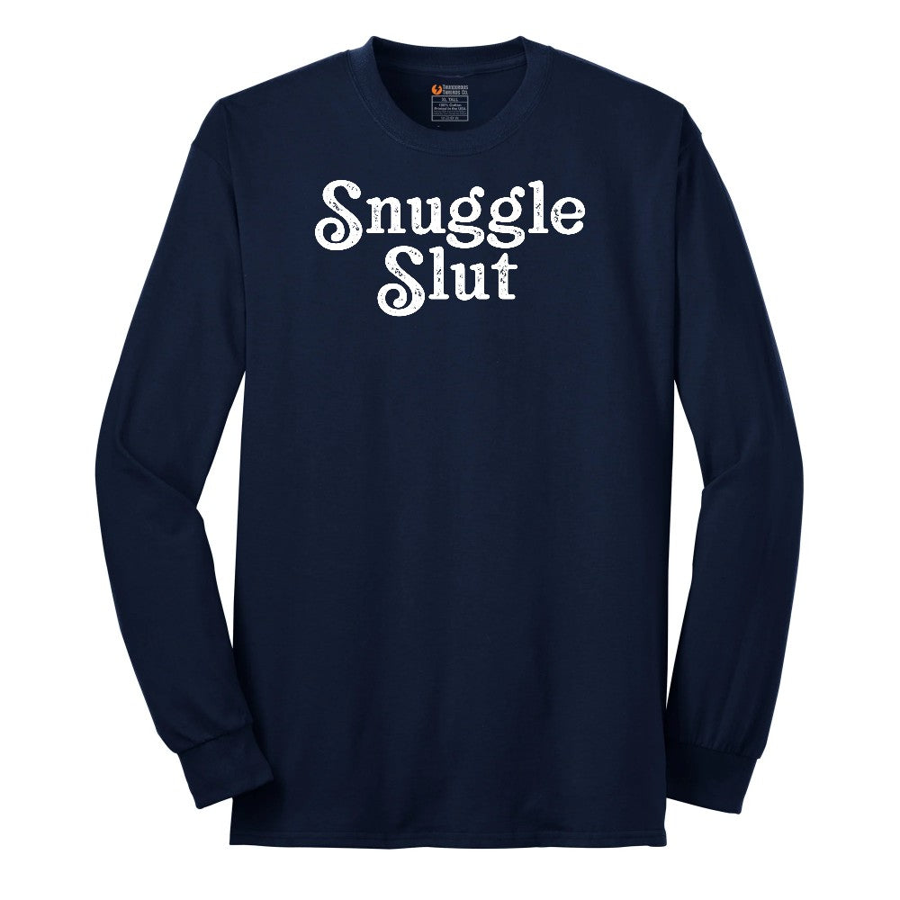 Snuggle Slut - Mens & Ladies T-Shirt Long Sleeve Tee - Navy