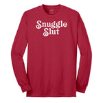 Snuggle Slut - Mens & Ladies T-Shirt Long Sleeve Tee - Red