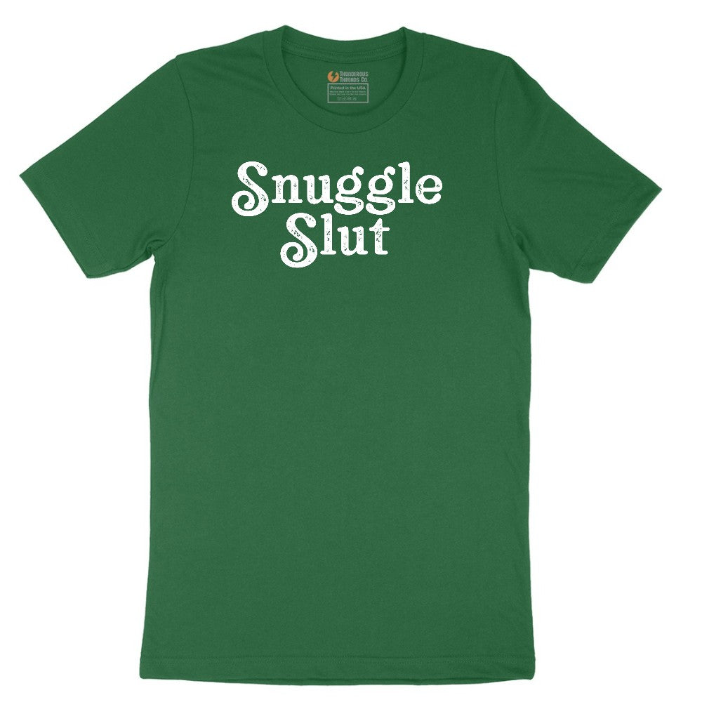 Snuggle Slut - Mens & Ladies T-Shirt Short Sleeve Tee - Athletic Kelly