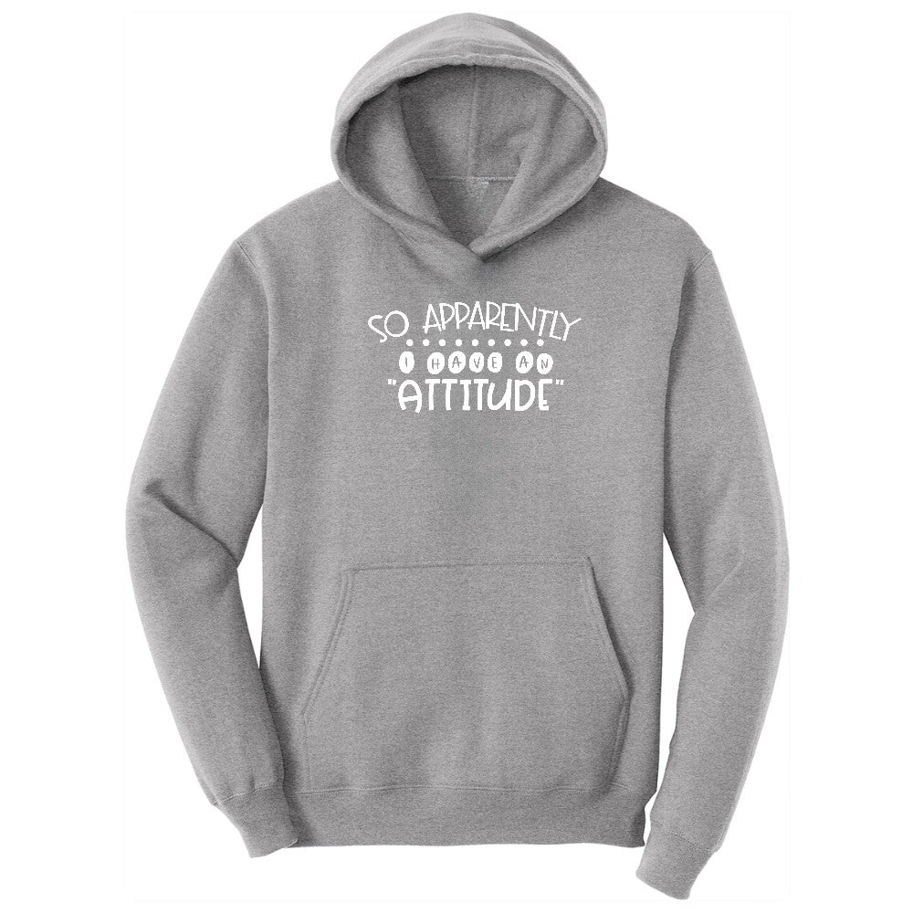 So Apparently I Have an Attitude - Mens & Ladies T-Shirt Hoodie - Athletic Heather