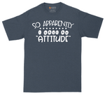 So Apparently I Have an Attitude tall t-shirt for men in Heather Navy