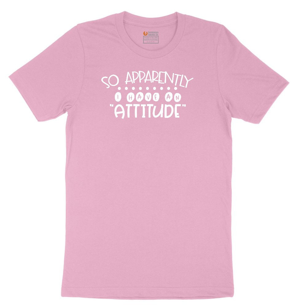 So Apparently I Have an Attitude Toddler Short Sleeve Tee - Candy Pink