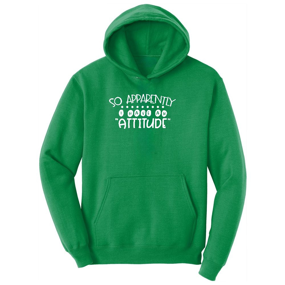 So Apparently I Have an Attitude Youth Hoodie - Kelly Green