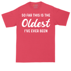 So Far this is the Oldest I've Ever Been tall t-shirt for men in Heather Red