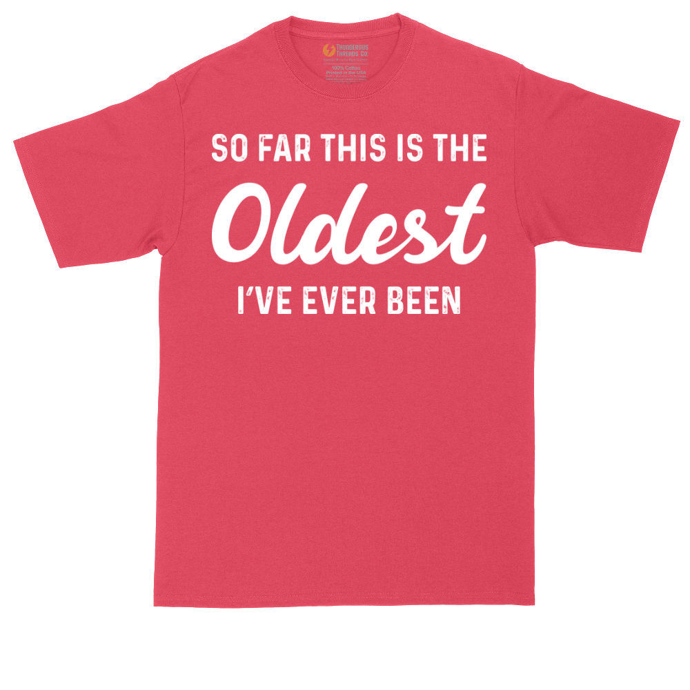 So Far this is the Oldest I've Ever Been tall t-shirt for men in Heather Red