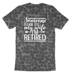 Someone Please Tell My Wife I'm Retired Ladies Short Sleeve Tee - Black Leopard