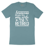 Someone Please Tell My Wife I'm Retired Ladies Short Sleeve Tee - Surf Blackout