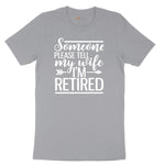 Someone Please Tell My Wife I'm Retired Short Sleeve Tee - Athletic Heather Grey