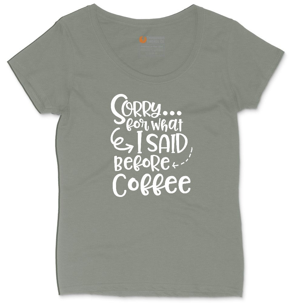 Sorry for What I Said Before Coffe Ladies Curvy Tee - Bamboo Blackout