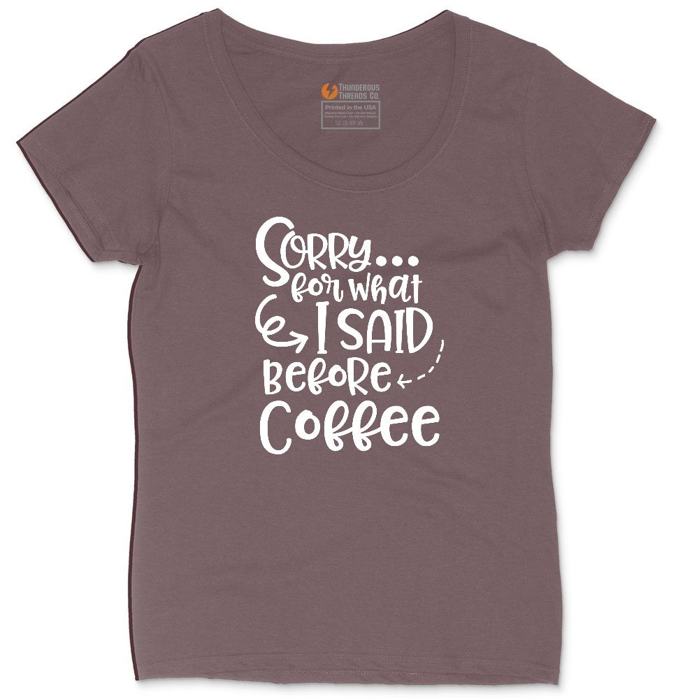 Sorry for What I Said Before Coffe Ladies Curvy Tee - Sangria Blackout