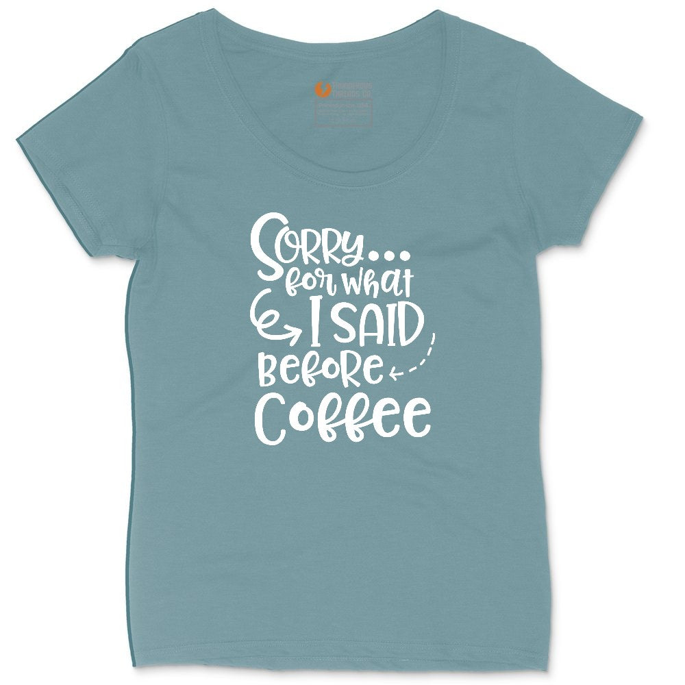 Sorry for What I Said Before Coffe Ladies Curvy Tee - Surf Blackout
