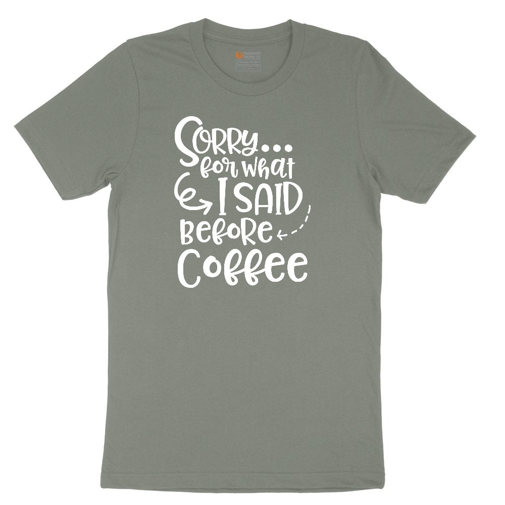 Sorry for What I Said Before Coffe Ladies Short Sleeve Tee - Bamboo Blackout