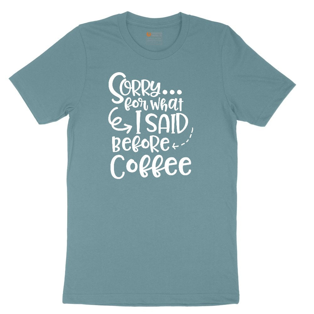 Sorry for What I Said Before Coffe Ladies Short Sleeve Tee - Surf Blackout